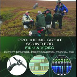 Producing Great Sound for Film and Video Producing Great Sound for Film and Video