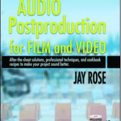 Audio Postproduction for Film and Video