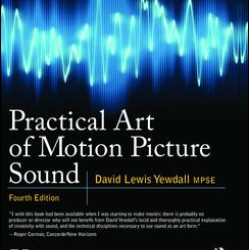Practical Art of Motion Picture Sound