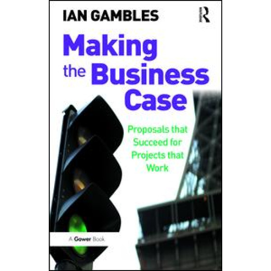 Making the Business Case Making the Business Case