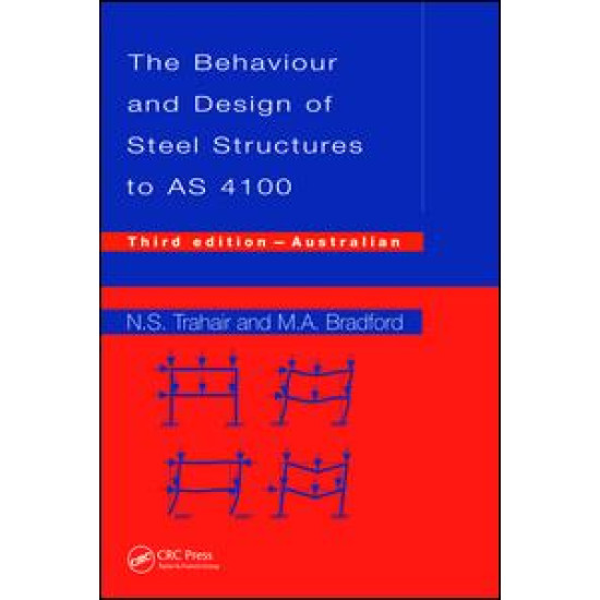 Behaviour and Design of Steel Structures to AS4100 Behaviour and Design of Steel Structures to AS4100