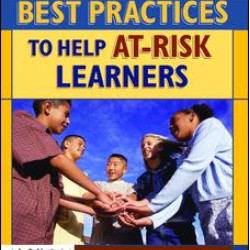 Best Practices to Help At-Risk Learners Best Practices to Help At-Risk Learners