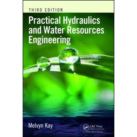 Practical Hydraulics and Water Resources Engineering