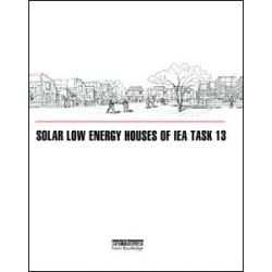 Solar Low Energy Houses of IEA Task 13 Solar Low Energy Houses of IEA Task 13