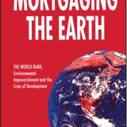 Mortgaging the Earth Mortgaging the Earth
