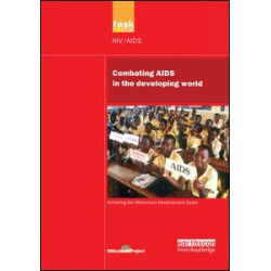 UN Millennium Development Library: Combating AIDS in the Developing World UN Millennium Development Library: Combating AIDS in the Developing World