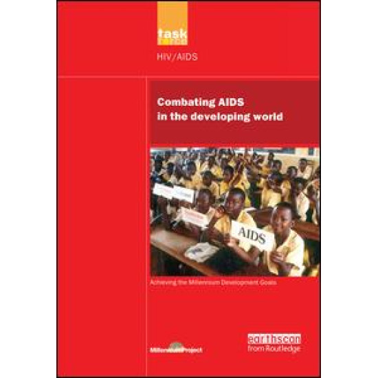 UN Millennium Development Library: Combating AIDS in the Developing World