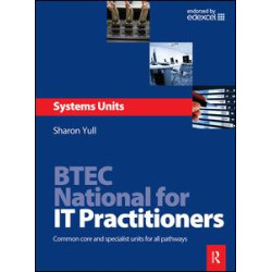 BTEC National for IT Practitioners: Systems units BTEC National for IT Practitioners: Systems units