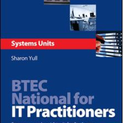 BTEC National for IT Practitioners: Systems units BTEC National for IT Practitioners: Systems units