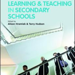 Understanding Learning and Teaching in Secondary Schools Understanding Learning and Teaching in Secondary Schools