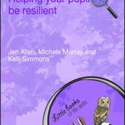 Helping Your Pupils to be Resilient Helping Your Pupils to be Resilient