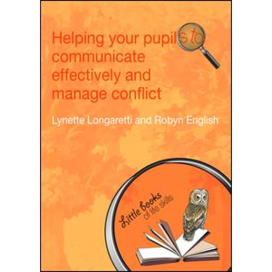 Helping Your Pupils to Communicate Effectively and Manage Conflict