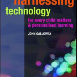 Harnessing Technology for Every Child Matters and Personalised Learning Harnessing Technology for Every Child Matters and Personalised Learning