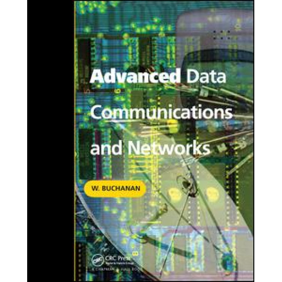 Advanced Data Communications and Networks Advanced Data Communications and Networks