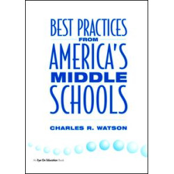 Best Practices From America's Middle Schools Best Practices From America's Middle Schools