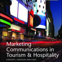 Marketing Communications in Tourism and Hospitality Marketing Communications in Tourism and Hospitality