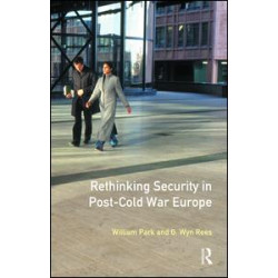 Rethinking Security in Post-Cold-War Europe Rethinking Security in Post-Cold-War Europe