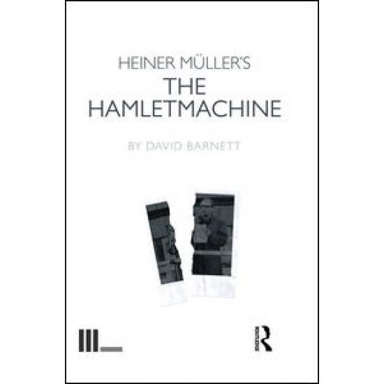 Heiner Müller's The Hamletmachine