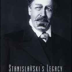 Stanislavski's Legacy Stanislavski's Legacy