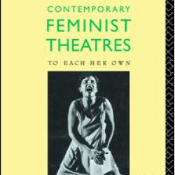 Contemporary Feminist Theatres Contemporary Feminist Theatres