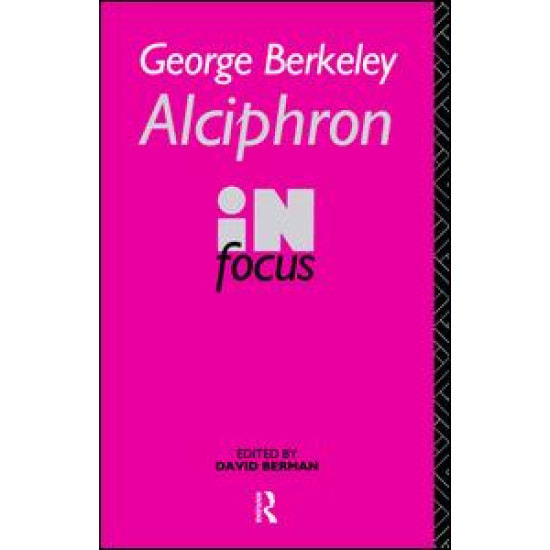 George Berkeley Alciphron in Focus