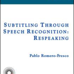 Subtitling Through Speech Recognition Subtitling Through Speech Recognition