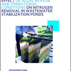 Effect of Algal Biofilm and Operational Conditions on Nitrogen Removal in Waste Stabilization Ponds Effect of Algal Biofilm and Operational Conditions on Nitrogen Removal in Waste Stabilization Ponds