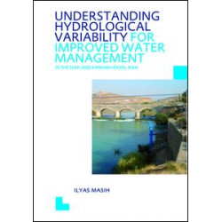 Understanding Hydrological Variability for Improved Water Management in the Semi-Arid Karkheh Basin, Iran Understanding Hydrological Variability for Improved Water Management in the Semi-Arid Karkheh Basin, Iran