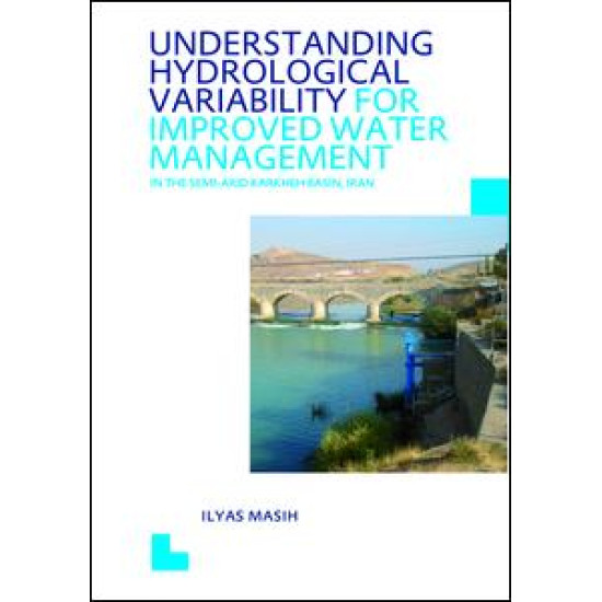 Understanding Hydrological Variability for Improved Water Management in the Semi-Arid Karkheh Basin, Iran Understanding Hydrological Variability for Improved Water Management in the Semi-Arid Karkheh Basin, Iran