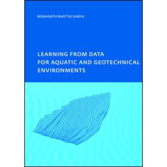Learning from Data for Aquatic and Geotechnical Environments Learning from Data for Aquatic and Geotechnical Environments