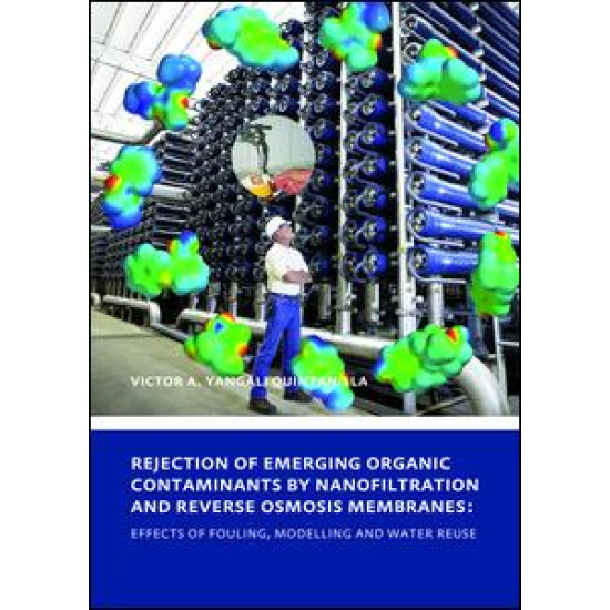 Rejection of Emerging Organic Contaminants by Nanofiltration and Reverse Osmosis Membranes Rejection of Emerging Organic Contaminants by Nanofiltration and Reverse Osmosis Membranes