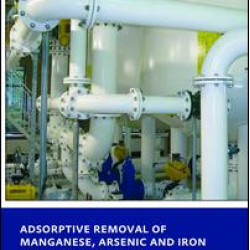 Adsorptive Removal of Manganese,Arsenic and Iron from Groundwater Adsorptive Removal of Manganese,Arsenic and Iron from Groundwater