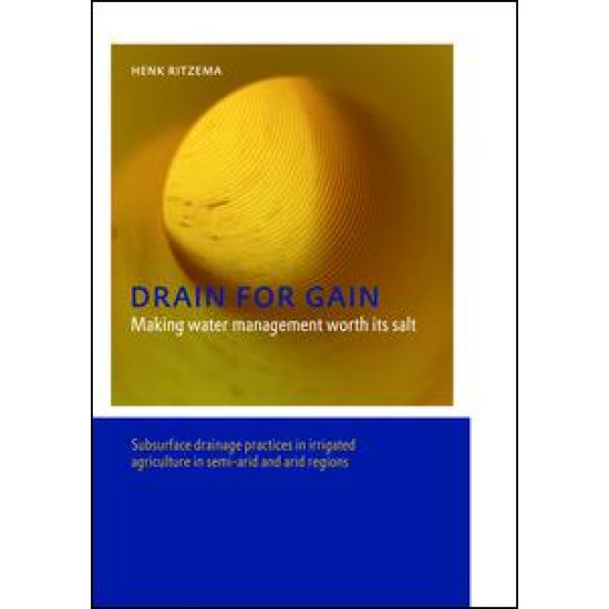Drain for Gain: Making Water Management Worth its Salt Drain for Gain: Making Water Management Worth its Salt