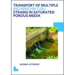 Transport of multiple Escherichia coli strains in saturated porous media Transport of multiple Escherichia coli strains in saturated porous media