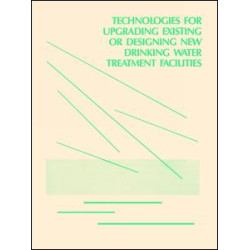 Technologies for Upgrading Existing or Designing New Drinking Water Technologies for Upgrading Existing or Designing New Drinking Water