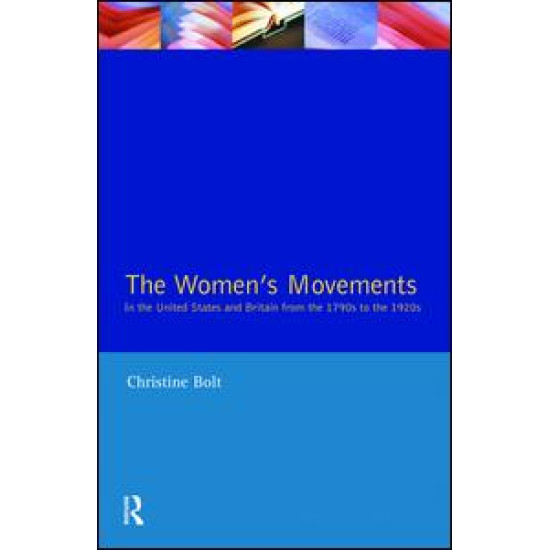 The Women's Movements in the United States and Britain from the 1790s to the 1920s