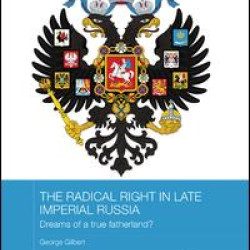 The Radical Right in Late Imperial Russia