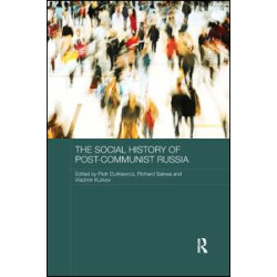 The Social History of Post-Communist Russia The Social History of Post-Communist Russia