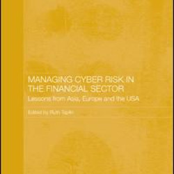 Managing Cyber Risk in the Financial Sector Managing Cyber Risk in the Financial Sector