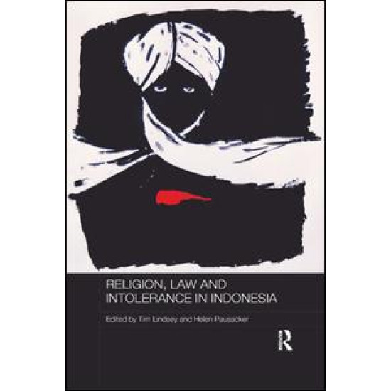 Religion, Law and Intolerance in Indonesia Religion, Law and Intolerance in Indonesia