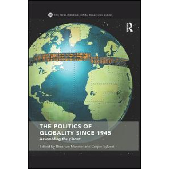 The Politics of Globality since 1945 The Politics of Globality since 1945
