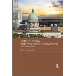 Constitutional Interpretation in Singapore Constitutional Interpretation in Singapore