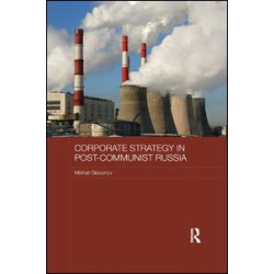 Corporate Strategy in Post-Communist Russia Corporate Strategy in Post-Communist Russia