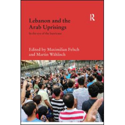 Lebanon and the Arab Uprisings Lebanon and the Arab Uprisings