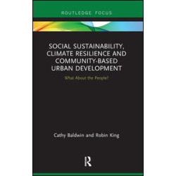 Social Sustainability, Climate Resilience and Community-Based Urban Development Social Sustainability, Climate Resilience and Community-Based Urban Development