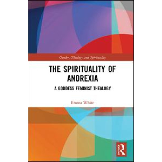The Spirituality of Anorexia The Spirituality of Anorexia