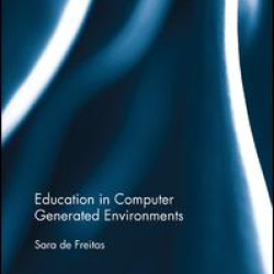 Education in Computer Generated Environments Education in Computer Generated Environments
