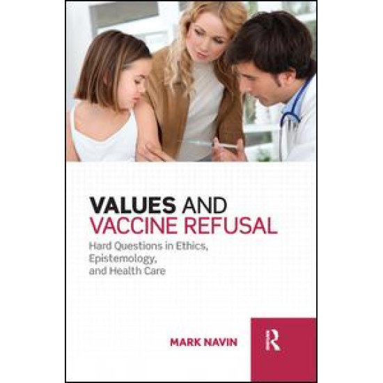 Values and Vaccine Refusal Values and Vaccine Refusal