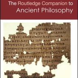 Routledge Companion to Ancient Philosophy Routledge Companion to Ancient Philosophy