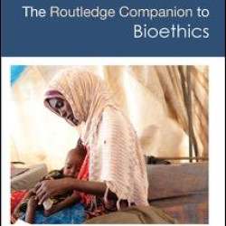The Routledge Companion to Bioethics The Routledge Companion to Bioethics